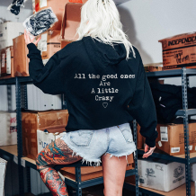 Black ALL THE GOOD ONES ARE A LITTLE CRAZY LETTERS PRINTING WOMEN'S HOODIE