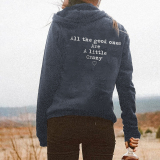 Black ALL THE GOOD ONES ARE A LITTLE CRAZY LETTERS PRINTING WOMEN'S HOODIE