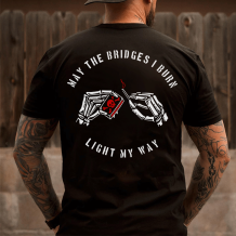 Black MAY THE BRIDGES I BURN LIGHT MY WAY PRINTED MEN'S T-SHIRT