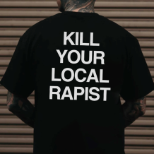 Black KILL YOUR LOCAL RAPIST PRINTED MEN'S T-SHIRT