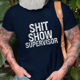 SHIT SHOW SUPERVISOR PRINTED T-SHIRT